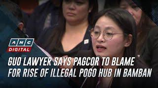 Guo lawyer says PAGCOR to blame for rise of illegal POGO hub in Bamban | ANC