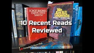 10 Recent Reads Reviewed