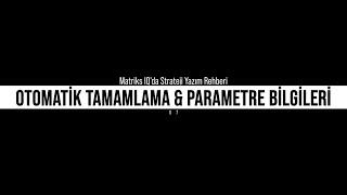 07. Otomatik Tamamlama ve Parametre Bilgilerini Göster Kısa Yolları