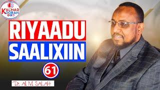 Riyaadu Saalixiin: D 61aad Dr. Sh. Ali. M. Salah #kalmadkooban #ogaansho #muxaadaro #darul #Kalmad