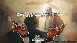 Sunrise Parabellum - Disco Elysium Music Edit