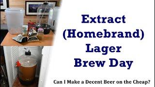 Extract Brew Day Using Homebrand Lager | Can I Make Good Cheap Beer? | Pressure Fermented