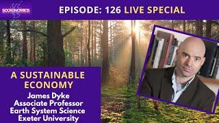 SCOTONOMICS EP: 126 A Sustainable Economy LIVE SPECIAL
