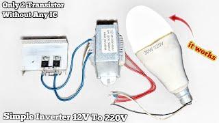 How To Make Simple inverter at home using only 2 Transistors!