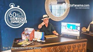  Do Panama - Top 7 Properties of the Week 60-Second Real Estate Spotlight #3 