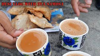 desi vlog with tea samosa || Mr Ibrar Vlog #minivlog #2023vlog #foryouvlog