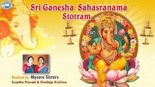 Sri Ganesha Sahasranama Stotram || Lord Ganesha​ || Mysore Sisters || Sanskrit Devotional Song