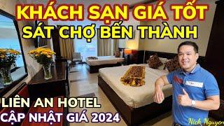 KHÁCH SẠN GIÁ RẺ NGAY SÁT CHỢ BẾN THÀNH - LIÊN AN HOTEL CẬP NHẬT GIÁ 2024 || Nick Nguyen