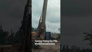 Casing Fixing for Pile Work of MJB#construction