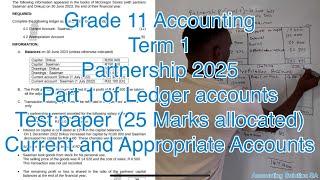 Grade 11 Accounting Term 1 | Partnership Current Accounts & Appropriate Accounts Part 1 of 2025