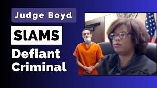 Judge Boyd SLAMS Defiant Offender