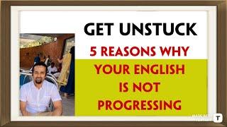 5 Surprising Reasons You're Not Making Progress in English | Rupam Sil