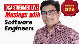 Q&A EP 076 | Career In Information Technology | Musings with Software Engineers