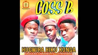 COSS B HUGWIRA HIKU XONGA 2023 DAGULAS CHANNEL TV