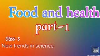 Food and health part-1/chapter-3class-5 ICSE board /hindi// New trends in science /chartofnutrient