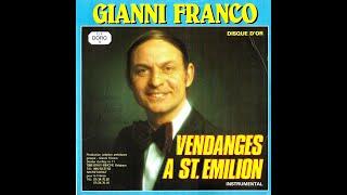 GIANNI FRANCO - Vendanges à St  Emilion (Version 45T)