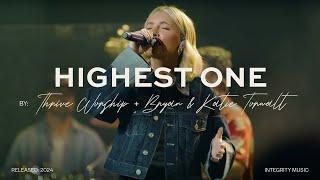 Highest One - Thrive Worship (Live)