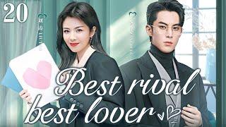 【ENG SUB】Best Rival,Best Lover EP20 | Workplace queen and elite lawyer | liu Tao/Wang Hedi