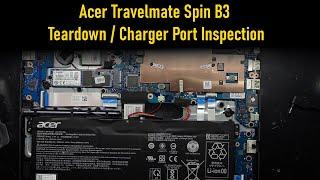 Acer Travelmate Spin B3 Teardown and charger port repair