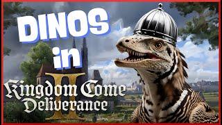 DINOS in KINGDOM COME DELIVERANCE 2!!! | Holy Sh