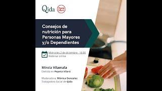 Consejos de nutrición para personas mayores y/o en situación de dependencia - Webinar Qida