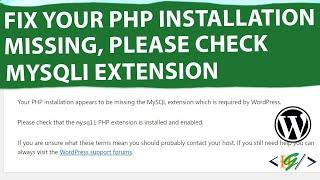 How to Fix PHP Installation Missing, Please Check mysqli Extension is Installed & Enabled WordPress