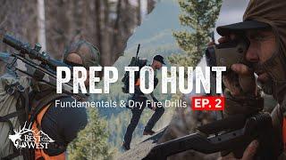 Prep To Hunt | Fundamentals of Marksmanship & Dry Fire Drills from a Marine Scout Sniper! - EP 2