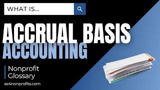 What is accrual basis accounting? | SE4N nonprofit glossary