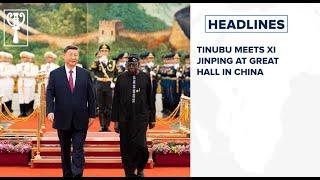 Tinubu meets Xi Jinping at Great Hall in China