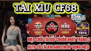 CF68 | Tài xỉu CF68 | Mẹo chơi tài xỉu chuẩn nhất tháng 3 auto có lãi khi anh em áp dụng mẹo