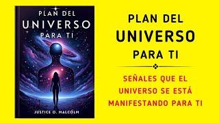 Plan Del Universo Para Ti: Señales Que El Universo Se Está Manifestando Para Ti (Audiolibro)