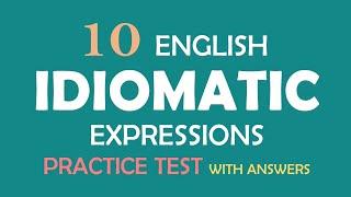 Useful Idiomatic Expressions in English | Practice Test