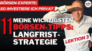 Meine wichtigsten 11 Börsen-Tipps: Langfriststrategie - So investiere ich, Lektion 3 | aktienlust