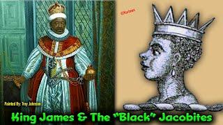 Swarthy (Stuart) King James and his Black Jacobites / Historical Anthropological Proof & Records !!!