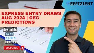 Express Entry Draws Aug 2024 | CEC Predictions