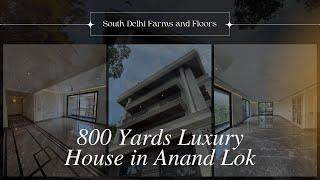 THE BEST LUXURY HOUSE IN SOUTH DELHI | 800 YARDS BUILDER FLOOR IN ANAND LOK | 4 BHK HOUSE #SDFF