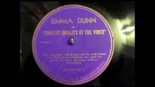 Emma Dunn - Actress - Thought Quality in the Voice - Lesson 1 - 78 rpm