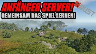 RUST - SERVER FÜR ANFÄNGER! GEMEINSAM DAS SPIEL LERNEN!  [2K/Gameplay Deutsch/German]