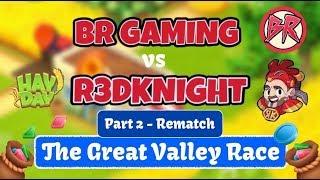 Hay Day - The Great Valley Race 2 - Rematch BR vs R3DKNIGHT