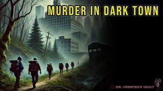 Murder in Dark Town | TERRIFYING CREEPYPASTA HORROR ANTHOLOGY