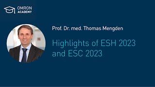 Highlights of ESH2023 and ESC2023 presented by Prof. Thomas Mengden