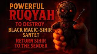 Strong Quran Ruqyah Shariah to Remove Magic Spells, Magician Jinn In House & Kill Jinns Inside Body