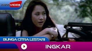 Bunga Citra Lestari - Ingkar | Official Video