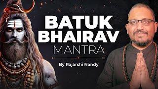 Batuk Bhairav Mantra By Rajarshi Nandy @LevelSuperMind.