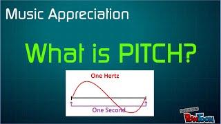 What Is Pitch?  (Music Appreciation)