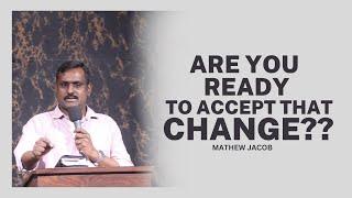 Are You READY to CHANGE?? | Mathew Jacob | Carmel Sharon Church