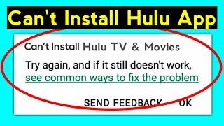 How To Fix Can't Install Hulu App Download Problem Solve On Play Store & Ios