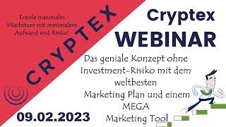 Cryptex Webinar 09.02.2023 - Das geniale Konzept, weltbesten Marketing Plan und ein MEGA Werbe Tool