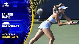 Lauren Davis vs. Anna Kalinskaya Highlights | 2024 US Open Round 1