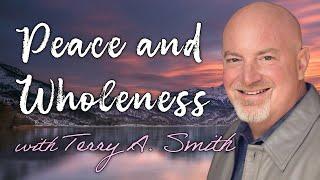 Peace And Wholeness - Terry A. Smith on LIFE Today Live